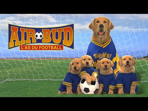 AIR BUD: L'AS DU FOOTBALL - Version Française