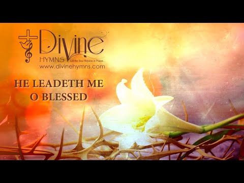 He Leadeth Me O Blessed Song Lyrics | Divine Hymns Prime