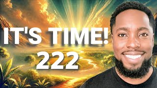 222 | The Time is NOW: Seize God's Promise Before It Slips Away