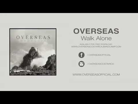 Overseas - Walk Alone