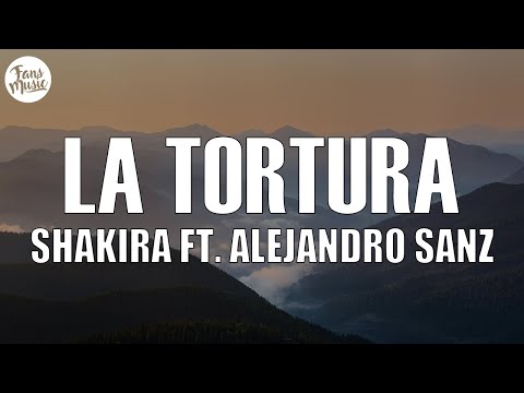 Shakira — La Tortura (feat. Alejandro Sanz) (Letra/Lyrics)