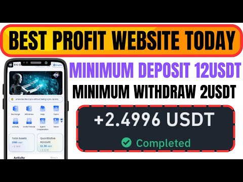 Best Profit Website Today | Minimum Deposit 12USDT | Minimum Withdraw 2USDT