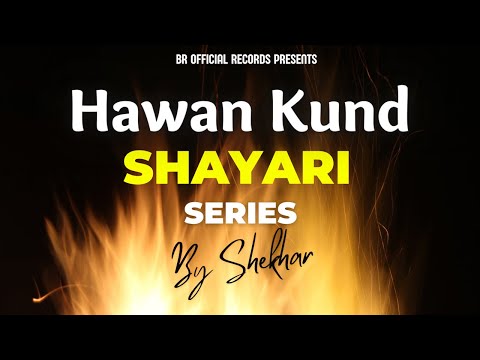 Hawan Kund | Shayari Series | BR Official Records