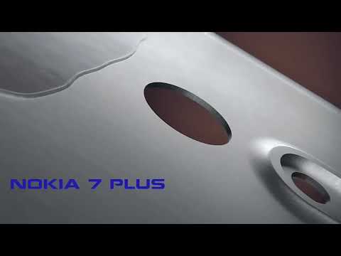 Nokia 7 plus : Official trailer!!