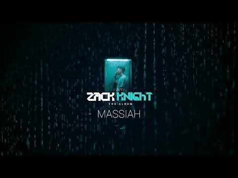 Zack Knight - Massiah (Official Audio)