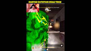 RAISTAR ROTATION DRAG TRICKS | Viral Shorts | #shorts #short #raistar #gyangaming #freefire