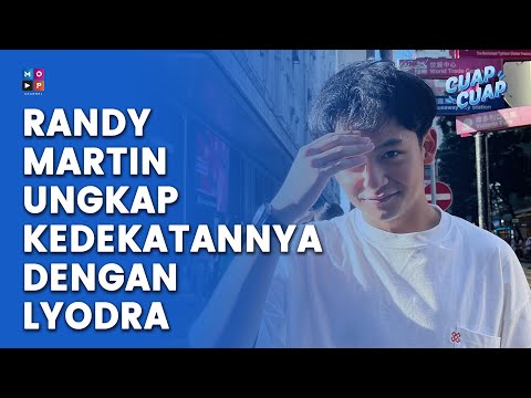 RANDY MARTIN UNGKAP KEDEKATANNYA DENGAN LYODRA - CUAP CUAP