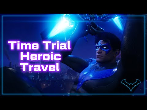 Nightwing Heroic Travel Time Trials | Gotham Knights