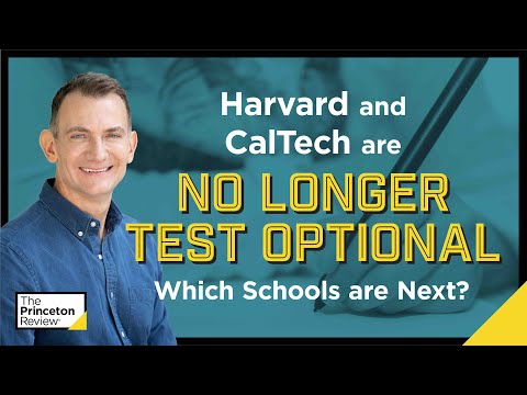 Harvard and CalTech are NO LONGER TEST OPTIONAL | Which Schools are Next? | The Princeton Review