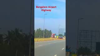 Banglore Highway.                          #banglore #bangloreairport #banglorehighway