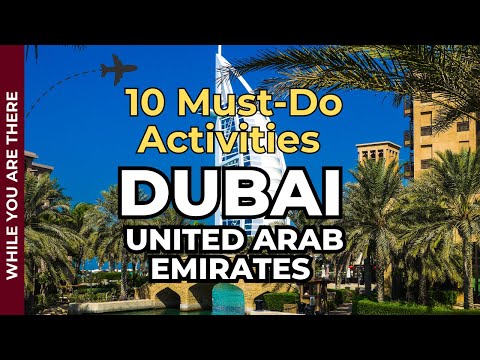 10 Must Do Activities in Dubai