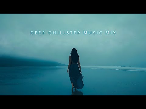 Peaceful Chill Ambient with Deep Chillstep Mix to Relax Your Soul ~ Wonderful Chill Out Music