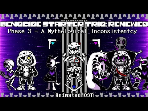 Undertale | Genocide Starter Trio: Renewed | Phase 3 | Animated OST