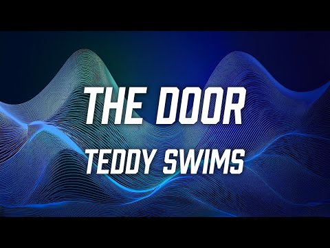 Teddy Swims - The Door (Lyric Video)