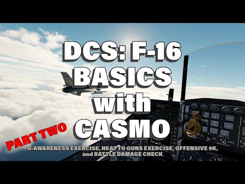 DCS: F-16 Basics with @CasmoTV Part Two - Air to Air Exercises