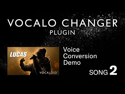 VOCALO CHANGER PLUGIN - LUCAS - DEMO SONG 02