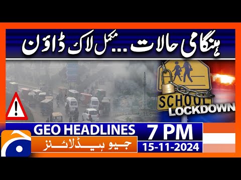 Intense Situation - Lives in Danger!!  | Geo News 7 PM Headlines (15 Nov 2024)