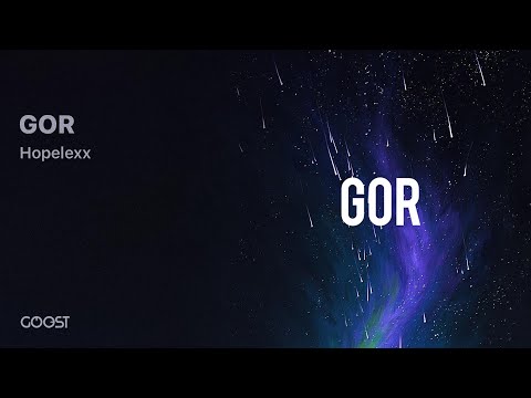 Hopelexx - GOR (Offical Audio)