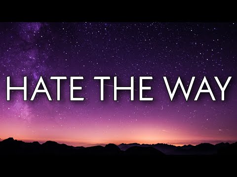 G-Eazy - Hate The Way (Lyrics) ft. blackbear