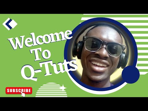 WELCOME TO MY YOUTUBE CHANNEL (Q-TUTS)