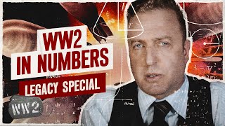 WW2 in Numbers - WW2 Legacy Special