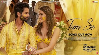 Tum Se | Varun Jain, Raghav Chaitanya, Sachin-Jigar | Teri Baaton Mein Aisa Uljha Jiya | SR Music