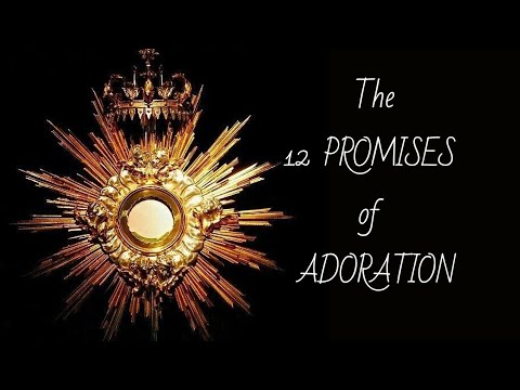 12 Promises of Eucharistic Adoration