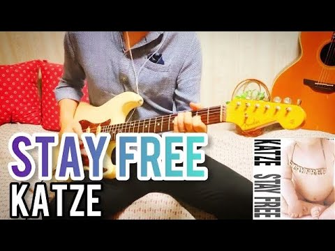 【 STAY FREE / KATZE 】 ギター 弾いてみた Cover