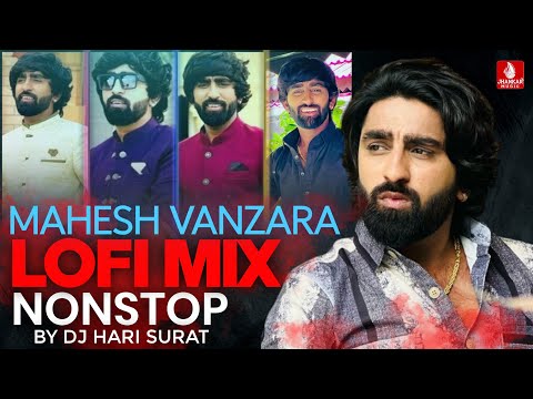 Mahesh Vanzara Lofi Mix Non Stop 2024 | New Top Hit song 2024 | New Gujarati Lofi Mix Non Stop Song