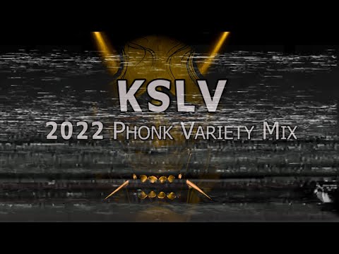 KSLV - 2022 Phonk Variety Mix