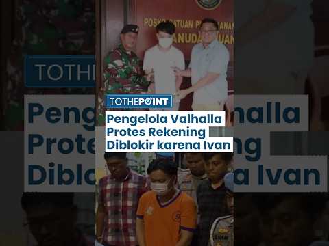 Curhat Pengelola Valhalla Protes Rekening Diblokir Buntut Kasus Ivan Sugiamto: Dipikir Biang Kerok