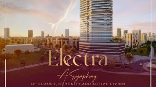 Electra by Acube Developments, a symphony of Luxury, Serenity, and Active Living