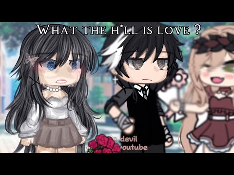 []What the h*ll is love supposed to feel like?[]Gacha life|Not Og#goviralonyoutubeshortsfast#blowup