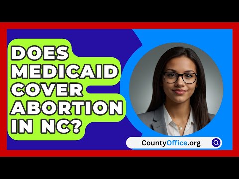 Does Medicaid Cover Abortion In NC? - CountyOffice.org