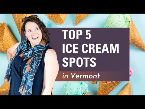 Top 5 Best Ice Cream Spots in Greater Burlington, VT: Must-Try Locations!