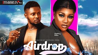 AIRDROP Starring DESTINY ETIKO, MAURICE SAM, JENNIFER OFIDIKE