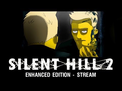 Silent Hill 2 - ENHANCED Edition Stream (Feat. Reinstall Paul)