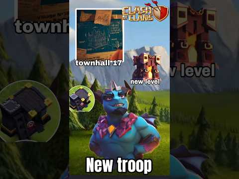 Clash of clans revealed new troop and townhall 17 in latest video 🤯😱  #clashofclans #townhall17