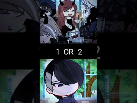 1or 2 #gacha#gachalife #gachaclub #gachalife2 #gachaedit #gachalol #gachalove #gachatrend #edit