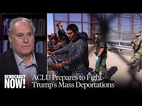 ACLU Attorney Lee Gelernt on How Rights Groups Are Preparing to Fight Trump's Mass Deportations