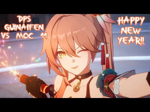 "HAPPY NEW YEAR~!" DPS Guinaifen VS 1.6 MoC Floor 11 - Honkai Star Rail