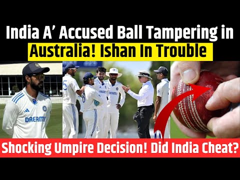 India A vs Australia A: Ball Tampering Controversy Shocks Cricket Fans! | Big Plan By Umpire