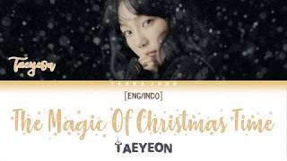 TAEYEON - THE MAGIC OF CHRISTMAS TIME [Eng/Indo/가사]