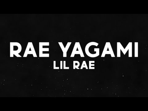 Lil Rae - Rae Yagami (Lyrics)