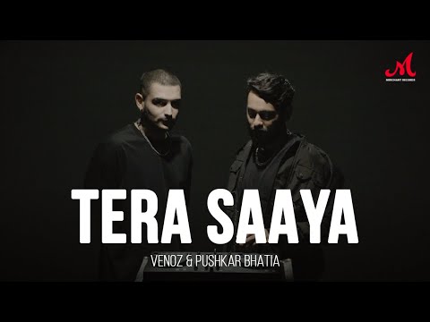 Tera Saaya | Venoz, Pushkar Bhatia | Merchant Records | New Hindi Song 2024