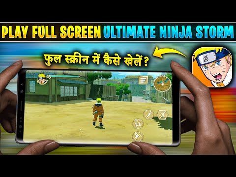 PLAY FULL SCREEN NARUTO ULTIMATE NINJA STORM MOBILE | NARUTO ULTIMATE NINJA STORM MOBILE FULL SCREEN