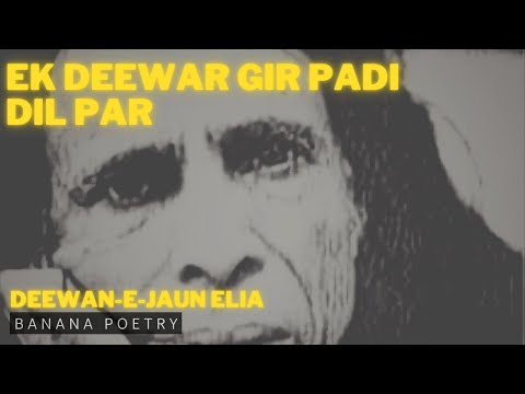 Ek Deewar Gir Padi Dil Par | Jaun Elia