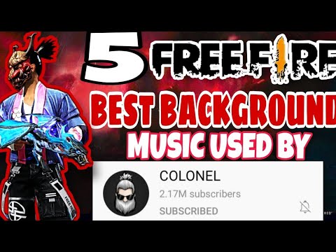 Top 5 Free fire Best Background Music Used By Colonel || Colonel Montage Songs Free fire