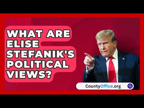 What Are Elise Stefanik's Political Views? | CountyOffice.org