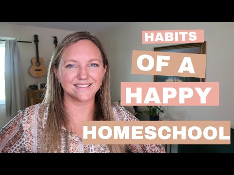 HABITS OF A HAPPY HOMESCHOOL || HOW WE KEEP OUR HOMESCHOOL HAPPY, CONNECTED, AND ENJOYABLE!